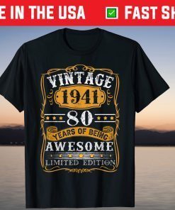 Vintage 80 Years Old Made In 1941 Limited Edition Birthday T-Shirt