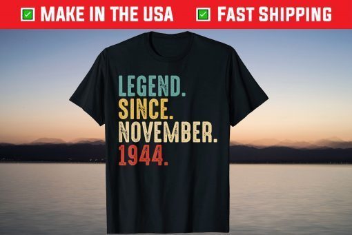 Vintage Legend Since November 1944 77th Birthday T-Shirt