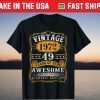 Vintage Made In 1972 Limited Edition Birthday 49 Years Old T-Shirt