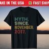 Vintage Myth Since November 2017 4th Birthday 4 Years Old T-Shirt