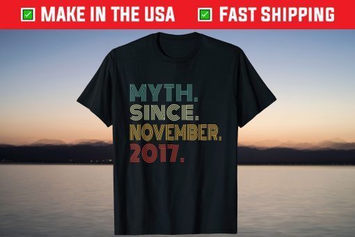 Vintage Myth Since November 2017 4th Birthday 4 Years Old T-Shirt