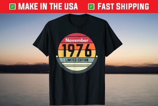 Vintage November 1976 Limited Edition 45th Birthday T-Shirt