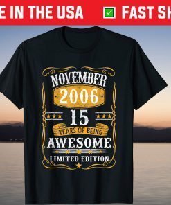 Vintage November 2006 15th Birthday 15 Years Old Tee Shirt