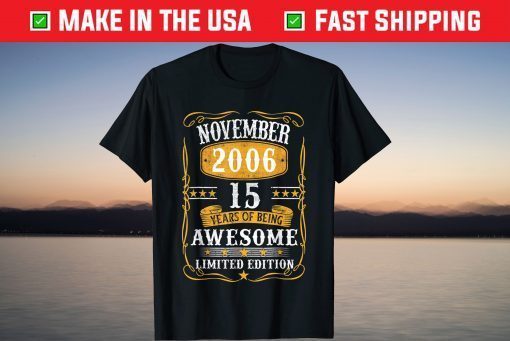 Vintage November 2006 15th Birthday 15 Years Old Tee Shirt