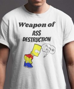 Weapon Of Ass Destruction Simpson Kiss My Ass Bitch Us 2021 Shirt