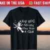 Why Yes Actually I Can Drive A Stick Funny Witch Halloween T-Shirt