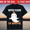 Witch Please I'm Bootiful Halloween Costume T-Shirt