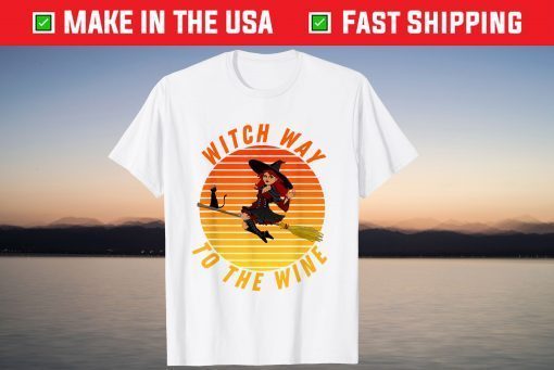 Witch Way to the Wine Halloween Witch Wine Gift Shirt