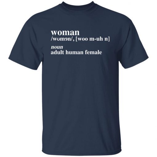 Woman noun adult human female Limited Shirt