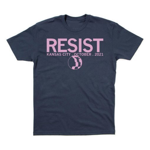 Women’s March Resist - Kansas City Us 2021 Shirt