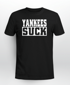 Yankees Suck Unisex Shirt