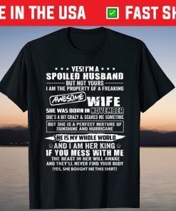 Yes I'm A Spoiled Husband Of Awesome Wife November T-Shirt