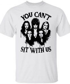 You Can’t Sit With Us Halloween Bad Girls Crew Unisex shirt