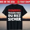 Zombies fressen brain Du bist sicher cool Helloween saying T-Shirt