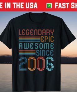 16th Birthday Decoration Legendary Epic Awesome Since 2006 T-Shirt