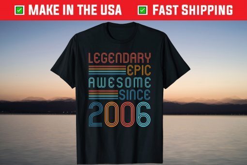 16th Birthday Decoration Legendary Epic Awesome Since 2006 T-Shirt