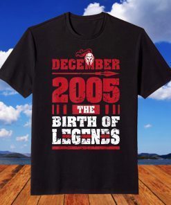 2005 The Birth Of Legends 16 Years Old T-Shirt