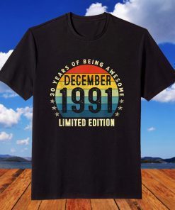 30 Year Old 30th Birthday December 1991 Limited Edition T-Shirt