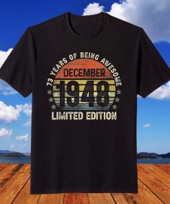 73 Year Old Vintage December 1948 73rd Birthday T-Shirt