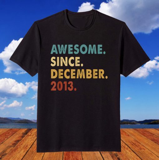 8 Year Old Gift Awesome Since December 2013 8th Birthday T-Shirt