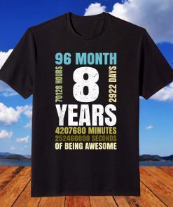 8th Birthday 8 Years Old 96 Months T-Shirt