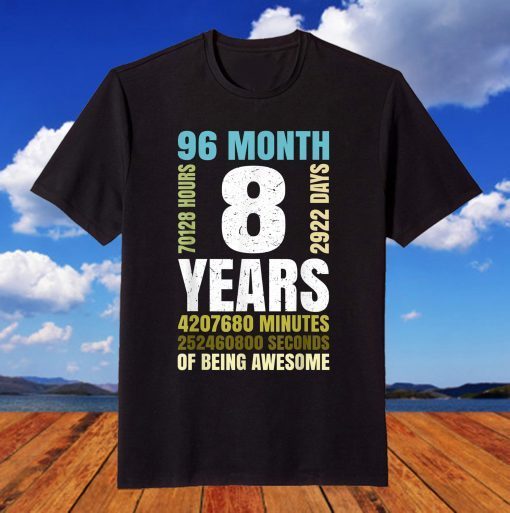 8th Birthday 8 Years Old 96 Months T-Shirt