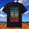 9 Years 108 Months Of Being Awesome Happy 9th Birthday T-Shirt