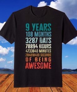 9 Years 108 Months Of Being Awesome Happy 9th Birthday T-Shirt