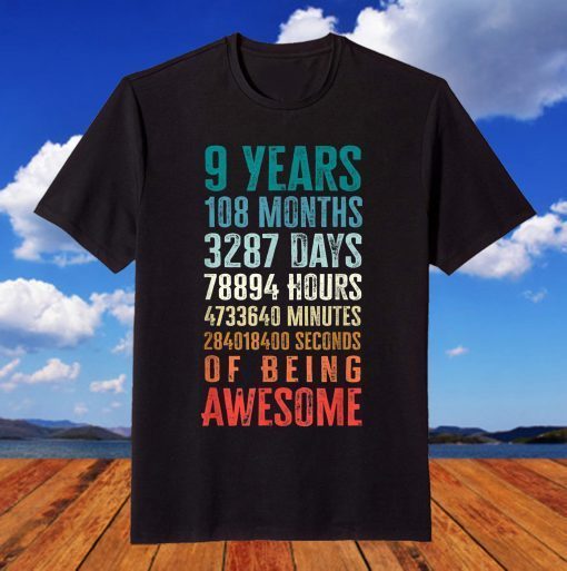 9 Years 108 Months Of Being Awesome Happy 9th Birthday T-Shirt