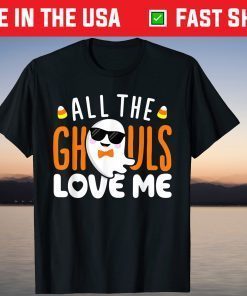 All The Ghouls Love Me Halloween Costume T-Shirt