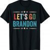 Anti Biden Lets Go Branden Chant Gift Shirt