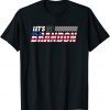 Anti Biden Let's Go Brandon Lets Go Brandon Gift  Shirt