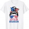 Anti Biden Let's Go Brandon Messy Bun America Flag Gift T-Shirt