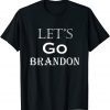 Anti Joe Biden Let's Go Brandon Chant Meme Gift Shirt
