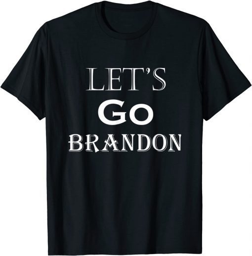 Anti Joe Biden Let's Go Brandon Chant Meme Gift Shirt