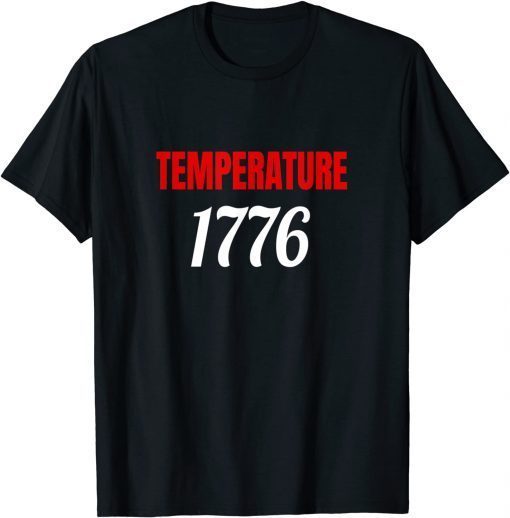 Anti Joe Biden Temperature 1776 T-Shirt