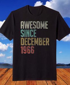 Awesome Since December 1966 55th Birthday 55 Year Old T-Shirt