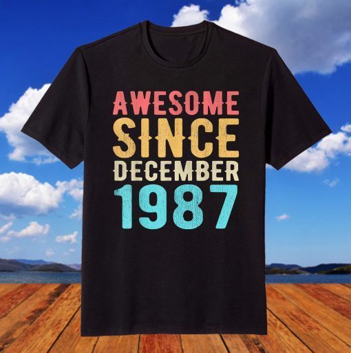 Awesome Since December 1987 34th Birthday T-Shirt