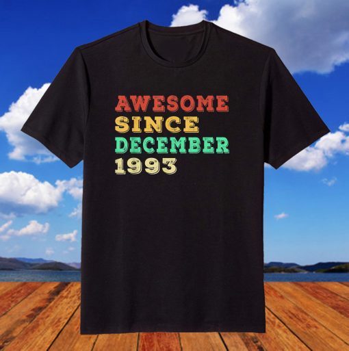 Awesome Since December 1993 28th Birthday 28 Years Old T-Shirt