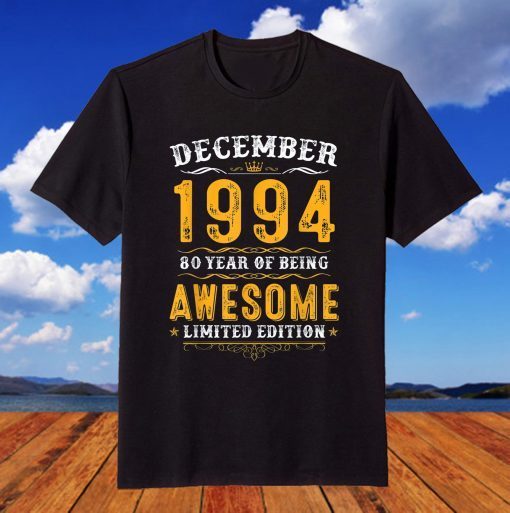 Awesome Since December 1994 27th Birthday 27 Years Old Limited Shirt