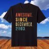 Awesome Since December 2003 18th Birthday 18 Year Old T-Shirt