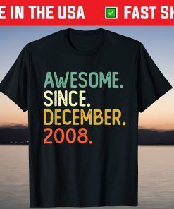 Awesome Since December 2008 13th Birthday 13 Years Old T-Shirt