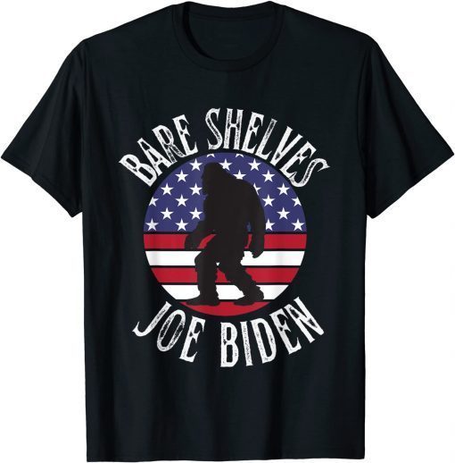 Bare Shelves Joe Biden American Flag Gift T-Shirt