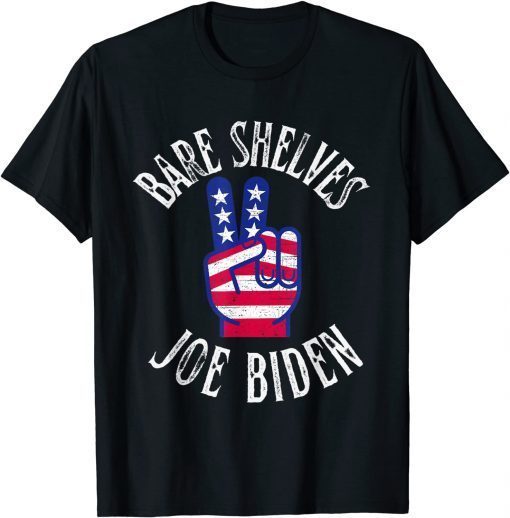 Bare Shelves Joe Biden Usa Flag T-Shirt