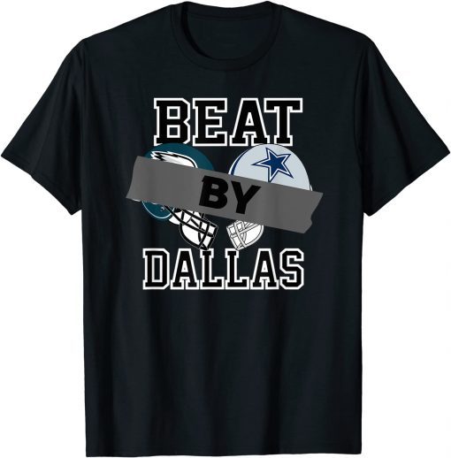 Beat by Dallas Funny Football Season US 2021 T-Shirt