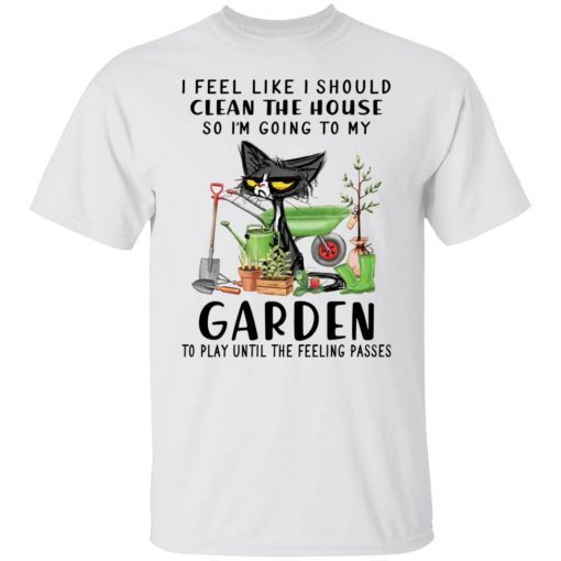 Black Cat I Feel Like I Should Clean The House Unisex T-shirt