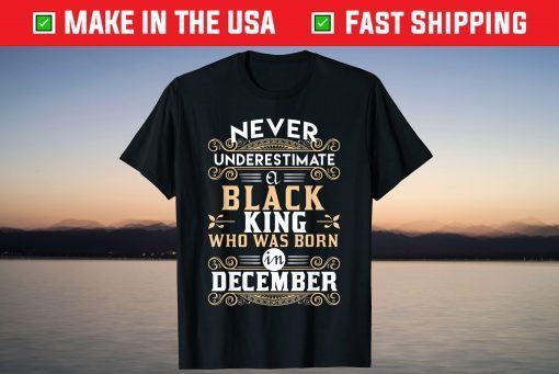 Black Kings Are Born In December T-Shirt