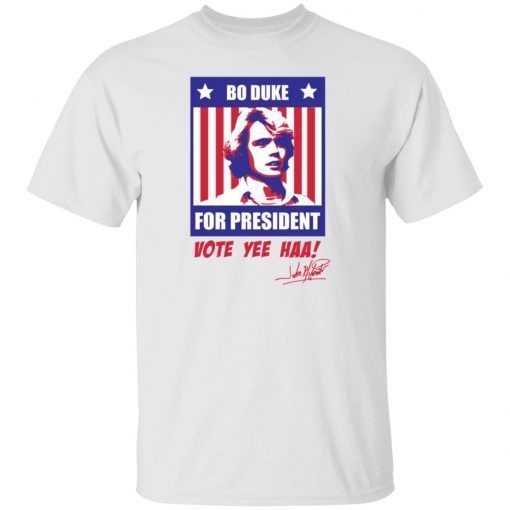 Bo Duke For President Vote Yee Haa 2021 Gift shirt