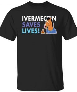 Bojack horseman ivermectin save lives shirt