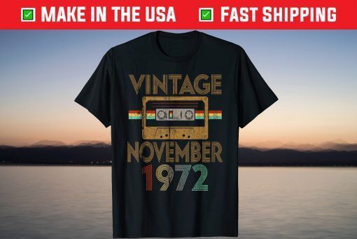 Born November 1972 Birthday Made in 1972 48 Years Old T-Shirt